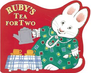 Cover Art for 9780670036523, Ruby’s Tea for Two by Rosemary Wells
