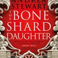 Cover Art for 9780356514925, The Bone Shard Daughter: The Drowning Empire Book One by Andrea Stewart