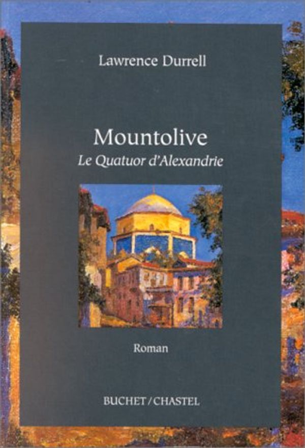 Cover Art for 9782702016459, Mountolive by Lawrence Durrell