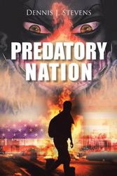 Cover Art for 9781524623388, Predatory Nation by Dennis J. Stevens