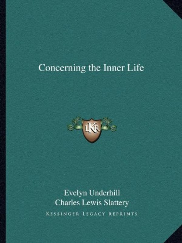 Cover Art for 9781162594132, Concerning the Inner Life by Evelyn Underhill