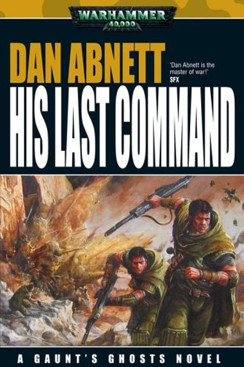 Cover Art for 9781844162383, His Last Command by Dan Abnett