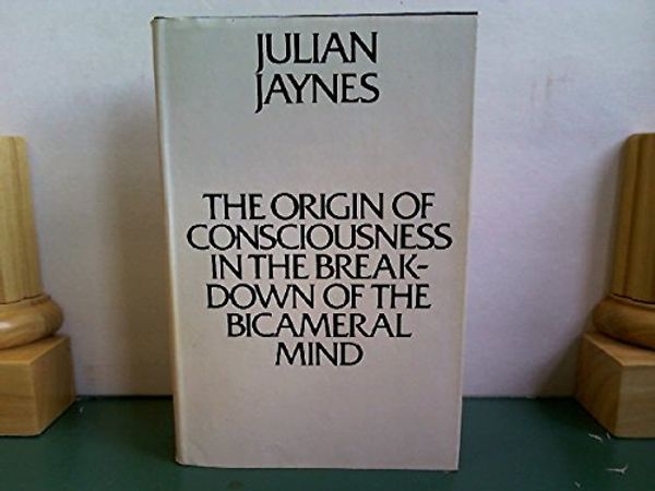 Cover Art for 9780395207291, The Origin of Consciousness in the Breakdown of the Bicameral Mind by Julian Jaynes