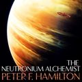 Cover Art for B01HFLIR1U, The Neutronium Alchemist by Peter F. Hamilton