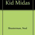 Cover Art for 9780316775427, The Eyes of Kid Midas by Neal Shusterman