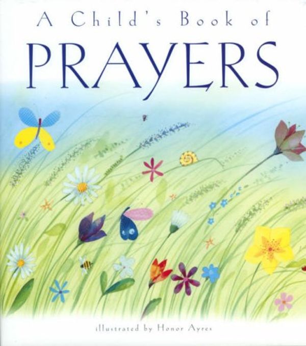 Cover Art for 9780340910429, A Child's Book of Prayers by Sally Ann Wright