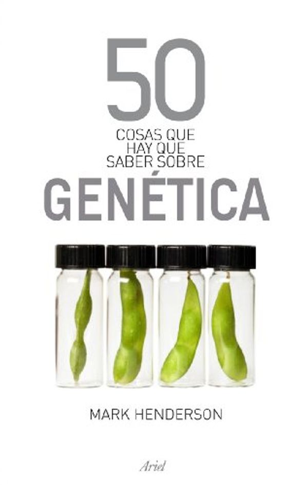 Cover Art for 9788434469266, 50 cosas que hay que saber sobre genética by Mark Henderson