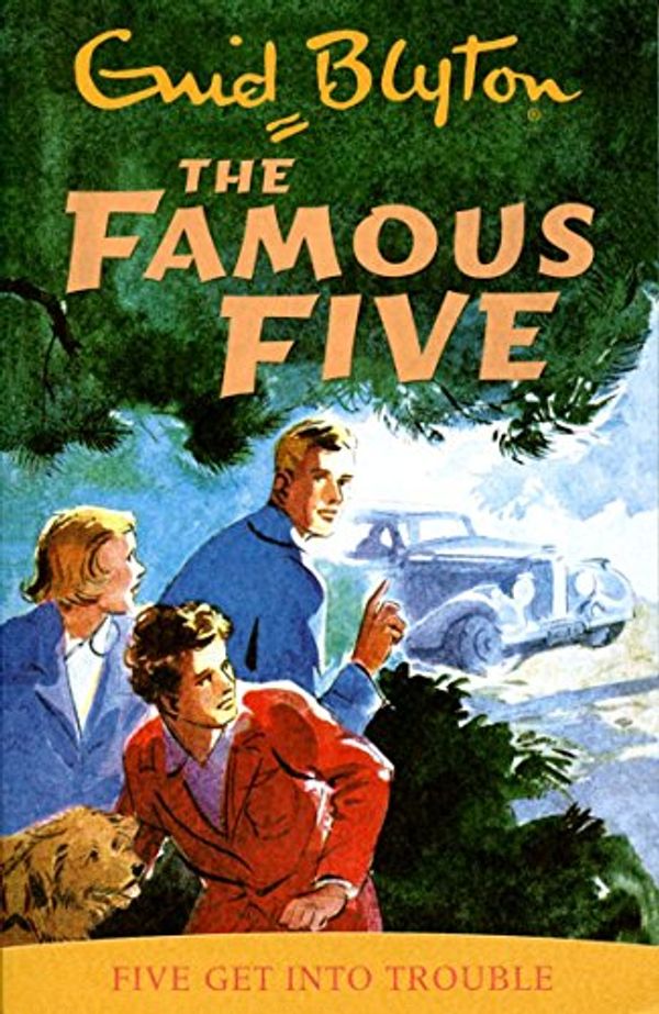 Cover Art for 9781444936384, The Famous Five: Five Get Into Trouble - Enid Blyton by Enid Blyton