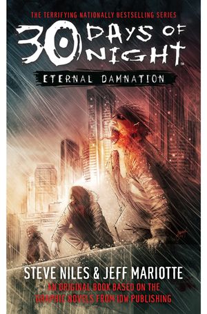 Cover Art for 9780743496537, 30 Days of Night: Eternal Damnation Bk. 3 by Steve Niles, Jeff Mariotte
