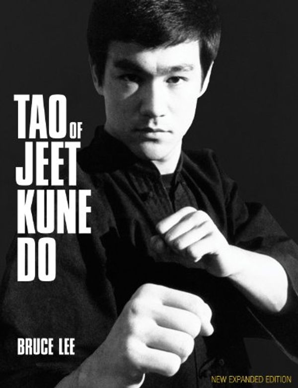 Cover Art for 8601400174913, Tao of Jeet Kune Do: New Expanded Edition by Bruce Lee