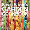 Cover Art for 9780747588702, Sarah Raven's Garden Cookbook by Sarah Raven
