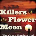Cover Art for B079P3CJTB, [By David Grann] Killers of the Flower Moon: The Osage Murders and the Birth of the FBI (Hardcover)【2018】by David Grann (Author) (Hardcover) by Unknown