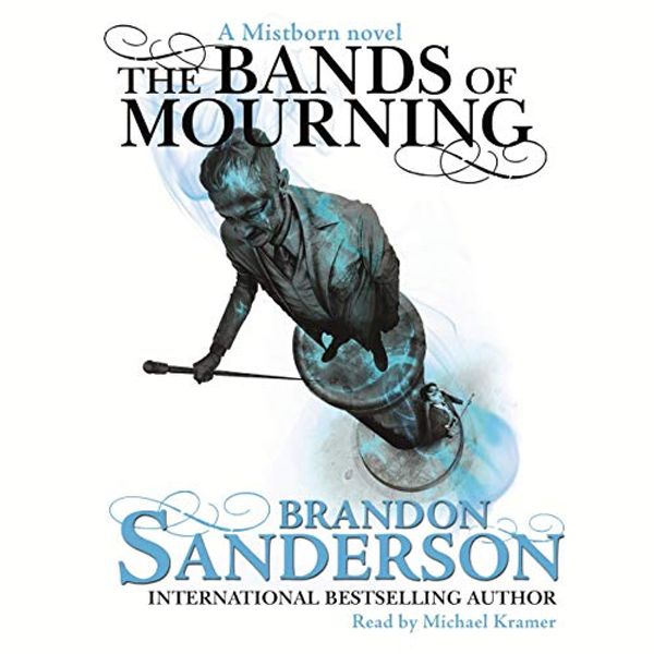 Cover Art for B019PG8II0, The Bands of Mourning: A Mistborn Novel by Brandon Sanderson