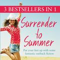 Cover Art for 9781742759975, Surrender to Summer by Nicole Alexander, Margareta Osborn, Rachael Herron