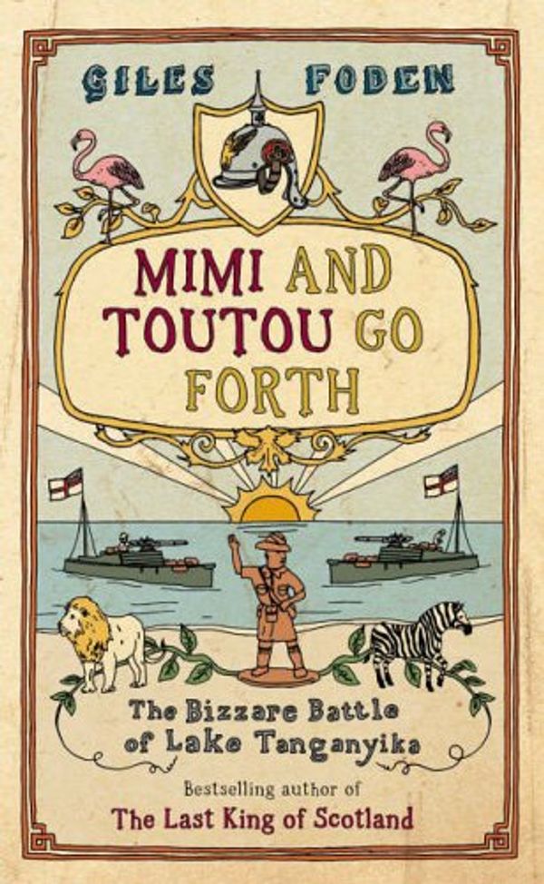 Cover Art for 9780718145552, Mimi and Toutou Go Forth by Foden Giles