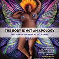 Cover Art for B08979YRFD, The Body is Not an Apology by Sonya Renee Taylor