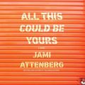 Cover Art for 9780358285175, All This Could Be Yours by Jami Attenberg