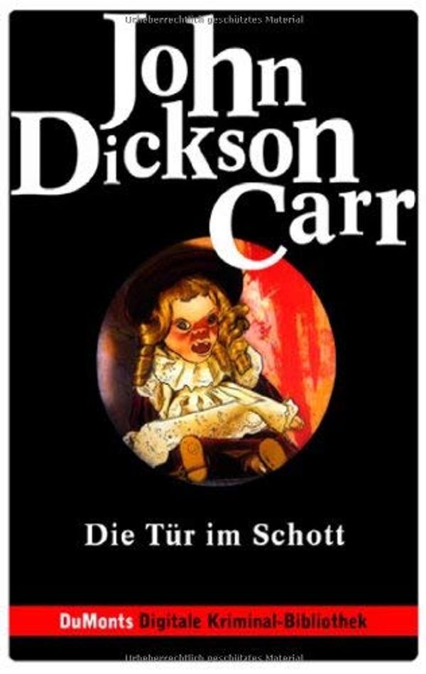 Cover Art for 9783770153343, Die Tür im Schott. by John Dickson Carr