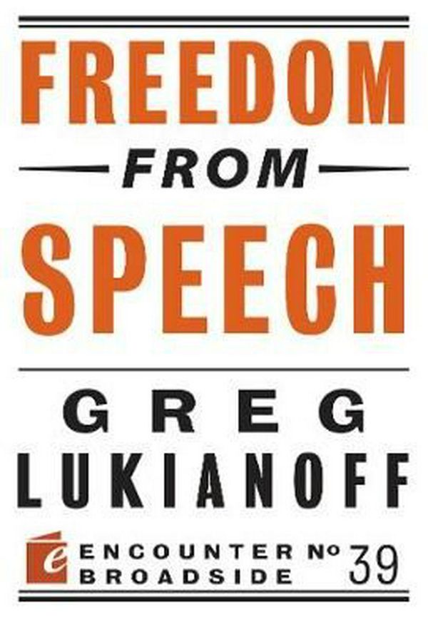 Cover Art for 9781594038075, Freedom from Speech by Greg Lukianoff