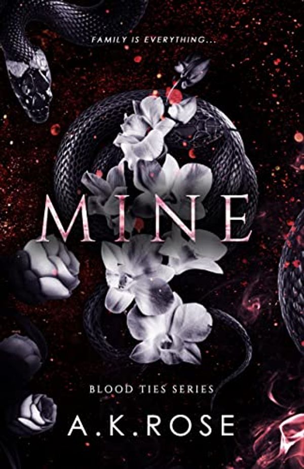 Cover Art for B09MNTP1K4, Mine (Blood Ties Book 1) by Rose, A.K., Rose, Atlas