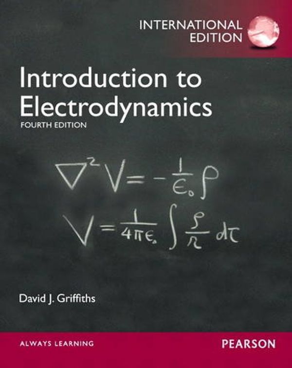 Cover Art for 9780321847812, Introduction to Electrodynamics by David J. Griffiths