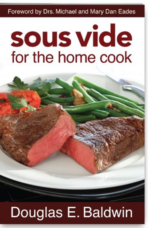 Cover Art for 9780984493609, Douglas Baldwin Sous Vide for the Home Cook by Douglas Baldwin