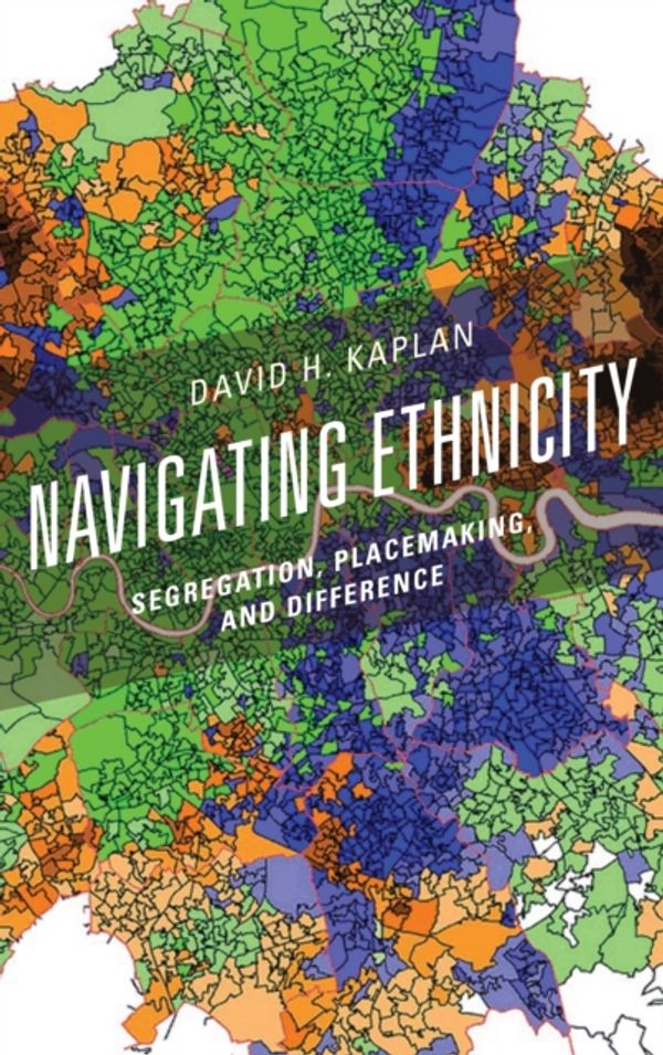 Cover Art for 9781538101896, Imprinting EthnicitySegregation, Placemaking, and the Articulations... by David H. Kaplan