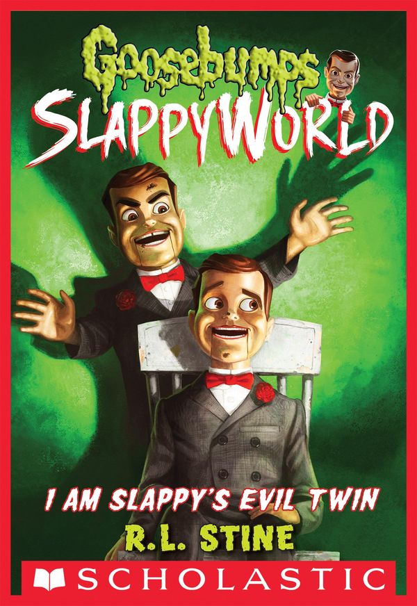 Cover Art for 9781338068450, I Am Slappy's Evil Twin (Goosebumps SlappyWorld #3) by R.L. Stine
