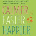 Cover Art for 9781444753455, Calmer, Easier, Happier Boys by Noel Janis-Norton