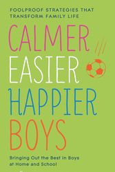 Cover Art for 9781444753455, Calmer, Easier, Happier Boys by Noel Janis-Norton
