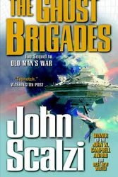 Cover Art for 9780765354068, The Ghost Brigades by John Scalzi