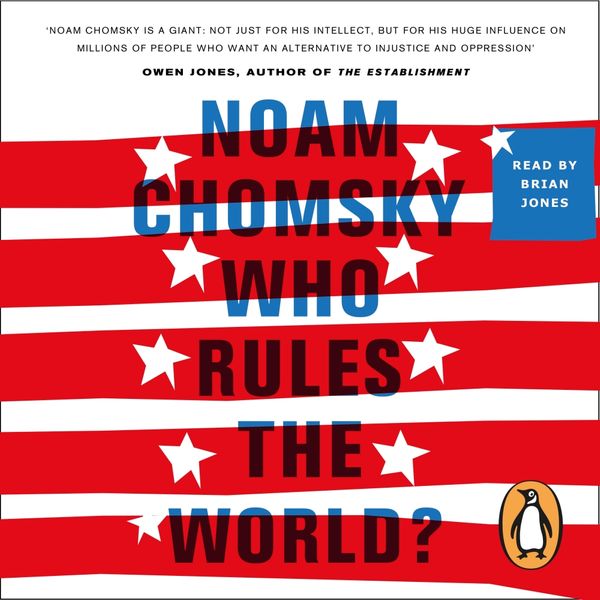 Cover Art for 9780241979037, Who Rules the World? by Noam Chomsky, Brian Jones