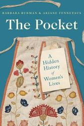 Cover Art for 9780300253740, The Pocket: A Hidden History of Women's Lives, 1660–1900 by Barbara Burman, Ariane Fennetaux