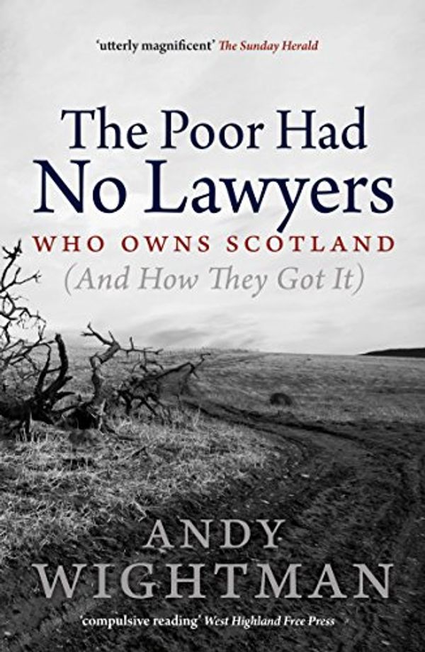 Cover Art for 9781780271149, The Poor Had No Lawyers by Andy Wightman