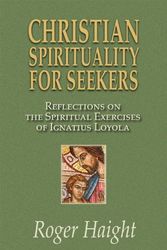 Cover Art for 9781570759871, Christian Spirituality for Seekers by Roger Haight
