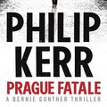Cover Art for 9781780876788, Prague Fatale by Philip Kerr