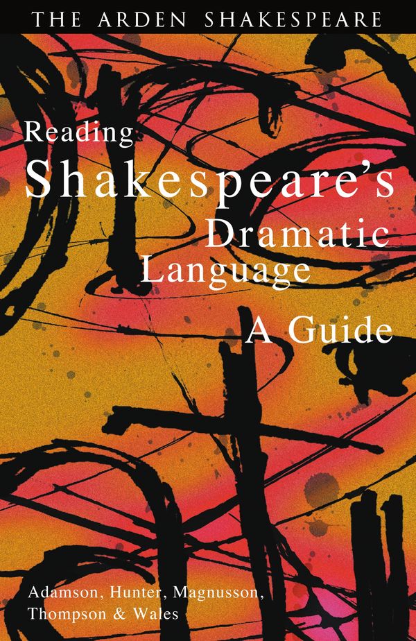Cover Art for 9781903436295, Reading Shakespeare's Dramatic Language: Arden A guide by L. Hunter