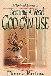 Cover Art for 9781556616631, Becoming a Vessel God Can Use by D. Partow
