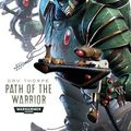 Cover Art for 9781844168750, Path of the Warrior by Gav Thorpe