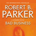 Cover Art for 9781843441731, Bad Business by Robert B Parker