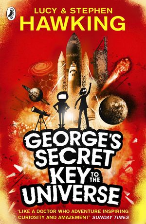 Cover Art for 9781407047843, George's Secret Key to the Universe by Lucy Hawking, Stephen Hawking