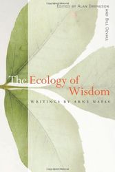 Cover Art for 9781582434018, The Ecology of Wisdom by Arne Naess