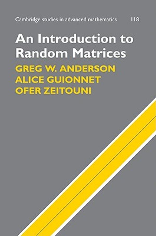 Cover Art for 9780521194525, An Introduction to Random Matrices by Greg W. Anderson, Alice Guionnet, Ofer Zeitouni