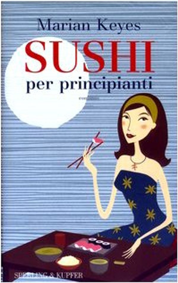 Cover Art for 9788820035617, Sushi per principianti by Marian Keyes