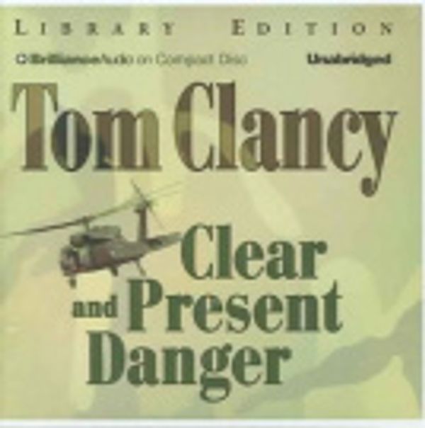 Cover Art for 9781596001022, Clear and Present Danger by Tom Clancy