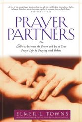 Cover Art for 9780830729340, Prayer Partners: How to Increase the Power and Joy of Your Prayer Life by Praying with Others by Elmer L. Towns