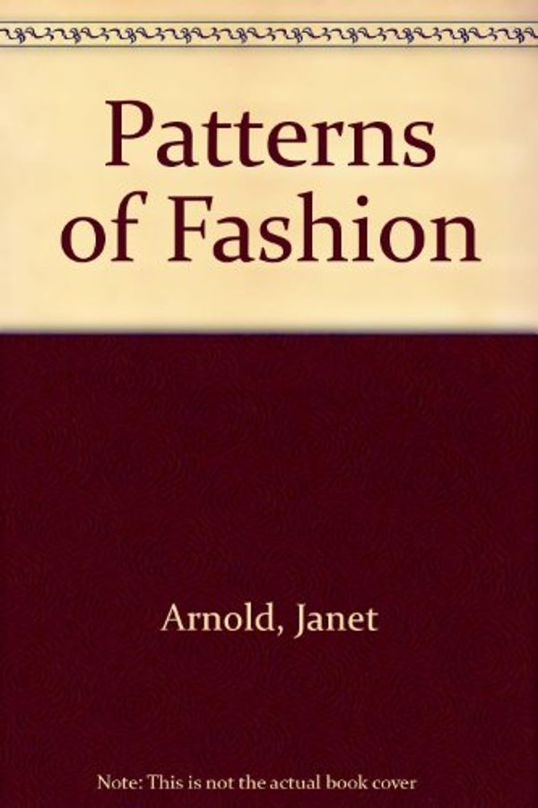 Cover Art for 9780333140123, Patterns of Fashion by Janet Arnold