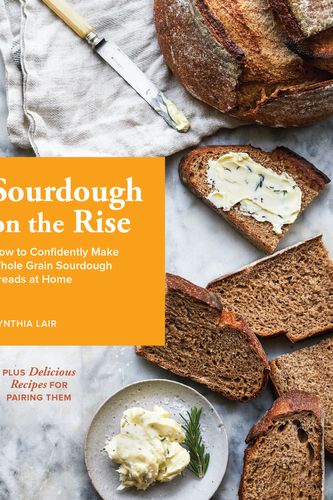 Cover Art for 9781632172136, Sourdough on the Rise by Cynthia Lair