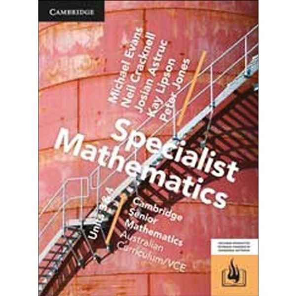 Cover Art for 9781107587434, CSM VCE Specialist Mathematics Units 3 and 4 Print Bundle (Textbook and Hotmaths) by Michael Evans, Peter Jones, Kay Lipson, Neil Cracknell, Josian Astruc