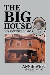 Cover Art for 9781664131644, The Big House: On Tick Bite Rd by Annie West